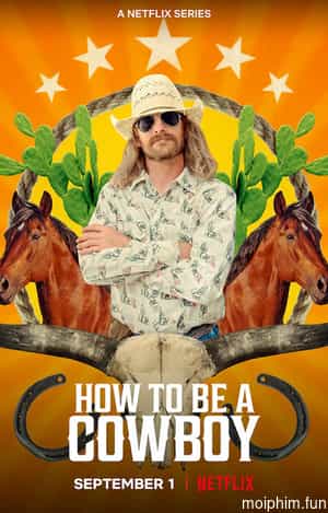 Cuộc sống cao bồi (How to Be a Cowboy) [2021]