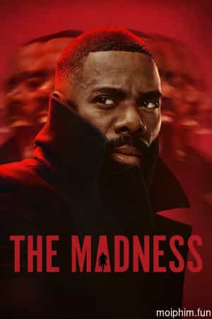 Cuồng Loạn (The Madness) [2024]