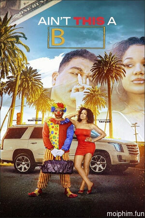 Đã Đen Còn Lắm Lông (Ain't This a B) [2025]