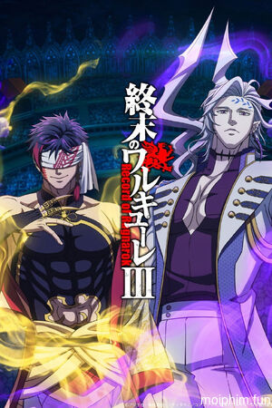 Đại Chiến Người Và Thần (Phần 3) (Record of Ragnarok (Season 3)) [2025]