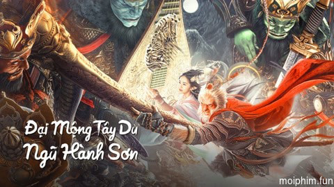 Đại Mộng Tây Du: Ngũ Hành Sơn