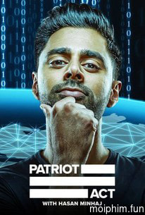 Đạo luật yêu nước với Hasan Minhaj (Phần 5)
