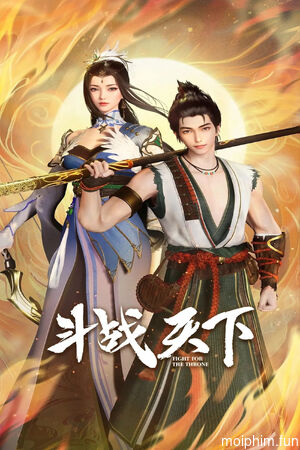 Đấu Chiến Thiên Hạ (Fight For The Throne) [2025]