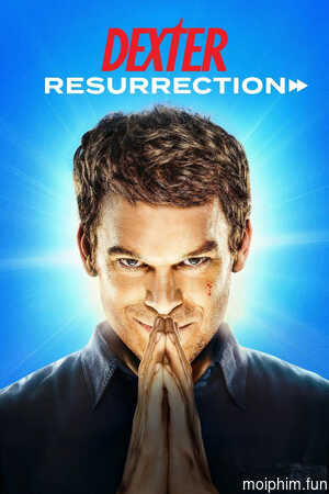 Dexter: Hồi Sinh (Dexter: Resurrection) [2025]