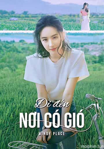 Đi Đến Nơi Có Gió