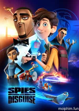 Điệp Viên Ẩn Danh (Spies in Disguise) [2019]