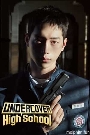 Điệp Vụ Thanh Xuân (Undercover High School) [2025]