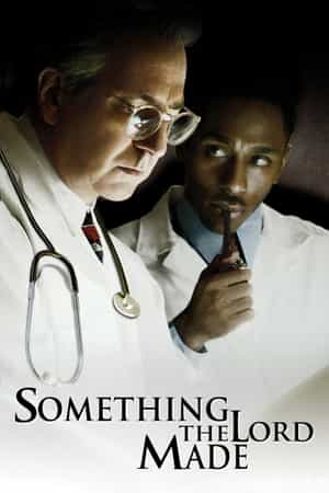 Điều Chúa Đã Tạo Ra (Something the Lord Made) [2004]