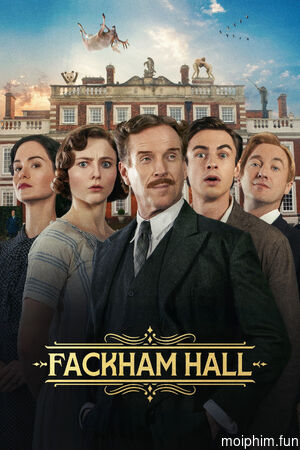 Dinh thự "Mặc Kệ Đời" (Fackham Hall) [2025]