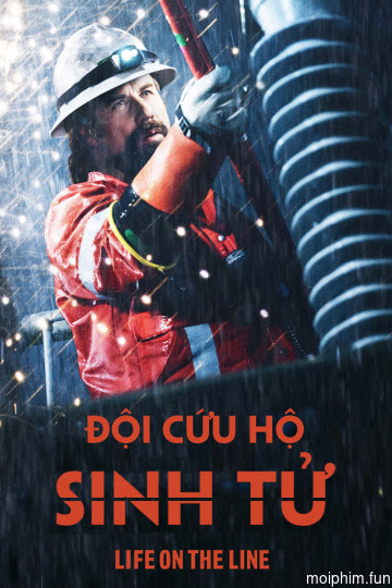 Đội Cứu Hộ Sinh Tử (Life On The Line) [2015]