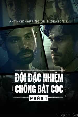 Đội Đặc Nhiệm Chống Bắt Cóc (Phần 1)