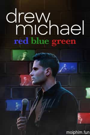 Drew Michael: Đỏ Xanh Dương Xanh Lá (drew michael: red blue green) [2021]