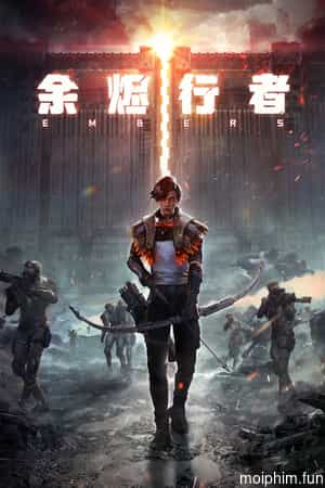 Dư Tẫn Hành Giả (Embers) [2025]
