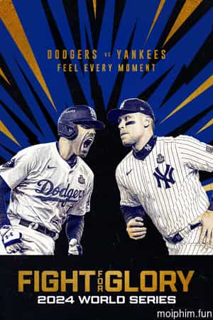 Đường Đến Vinh Quang: World Series 2024