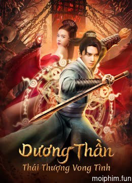 Dương Thần: Thái Thượng Vong Tình