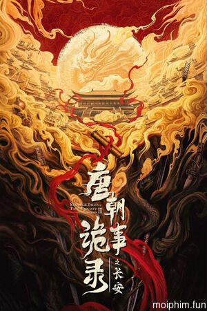 Đường Triều Quỷ Sự Lục (Phần 3) (Strange Tales of Tang Dynasty (Season 3)) [2025]