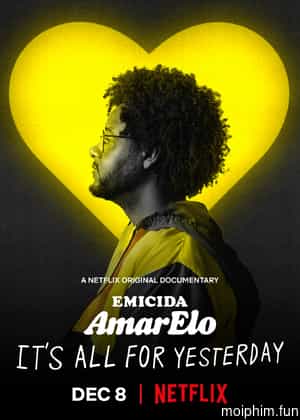 Emicida: AmarElo - It's All For Yesterday (Emicida: AmarElo - It's All For Yesterday) [2020]