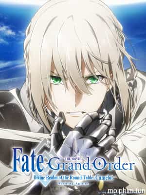 Fate/Grand Order: Thánh địa bàn tròn Camelot: Tiền truyện: Wandering; Agateram (Fate/Grand Order -神聖円卓領域キャメロット- 前編 Wandering; Agateram) [2020]
