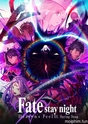 Fate/Stay Night: Heaven's Feel - III. Khúc Xuân Ca (Fate/Stay Night: Heaven's Feel - III. Spring Song) [2020]