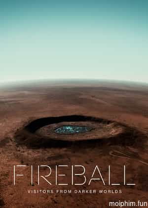 Fireball: Visitors from Darker Worlds (Fireball: Visitors from Darker Worlds) [2020]