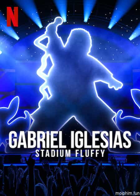 Gabriel Iglesias: Fluffy ở sân vận động