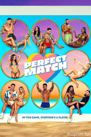 Ghép Đôi Hoàn Hảo (Phần 3) (Perfect Match (Season 3)) [2025]