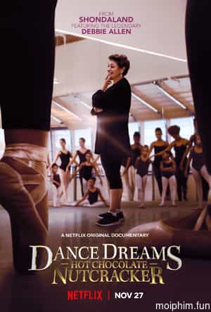 Giấc mơ khiêu vũ: Kẹp hạt dẻ sô-cô-la nóng (Dance Dreams: Hot Chocolate Nutcracker) [2020]