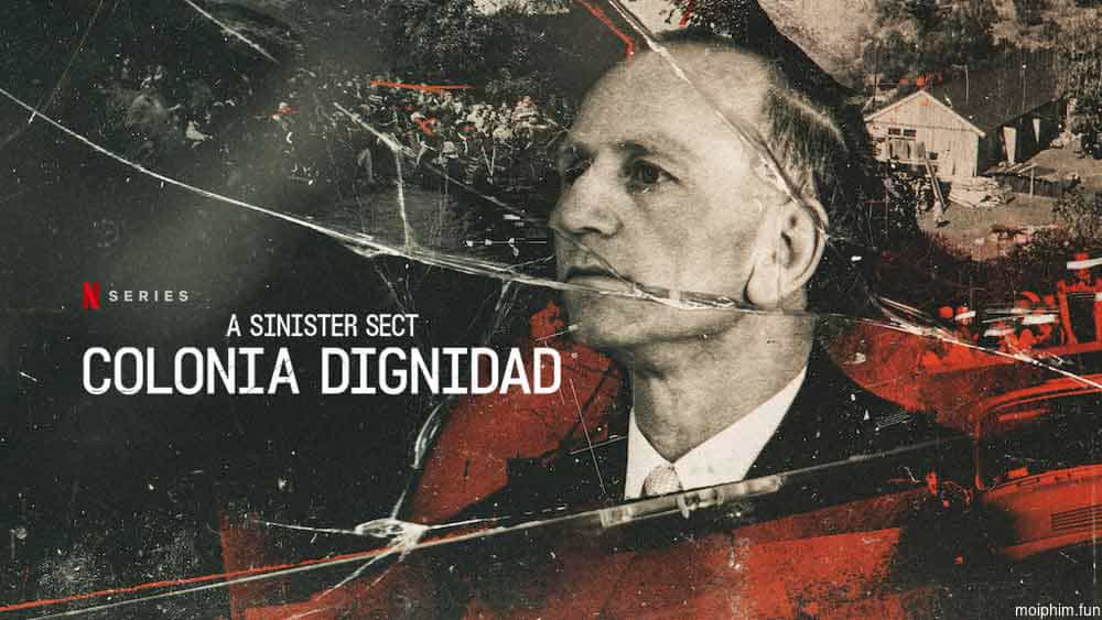 Giáo phái hiểm ác: Colonia Dignidad