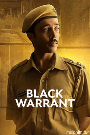 Giấy Hành Quyết (Black Warrant) [2024]