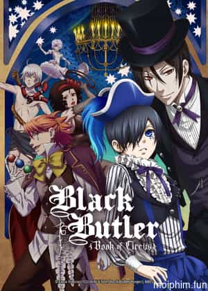 Hắc Quản Gia 3 (Black Butler S3) [2014]