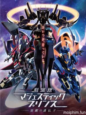 Hạm Đội Thiết Giáp Thiên Hà Majestic Prince: Gen Thức Tỉnh (Ginga Kikoutai Majestic Prince Movie: Kakusei no Idenshi) [2016]