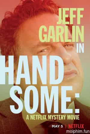 Handsome: Bộ phim bí ẩn của Netflix