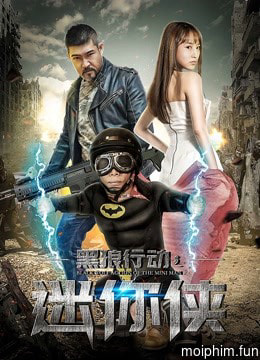 Hành động sói đen chi hiệp sĩ mini (Black Wolf Action: The Mini Man) [2018]
