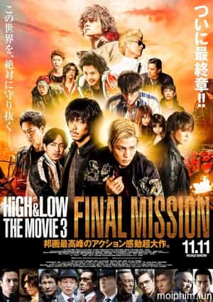 HiGH&LOW – Bản điện ảnh 3: Nhiệm vụ cuối (High & Low The Movie 3 / Final Mission) [2017]