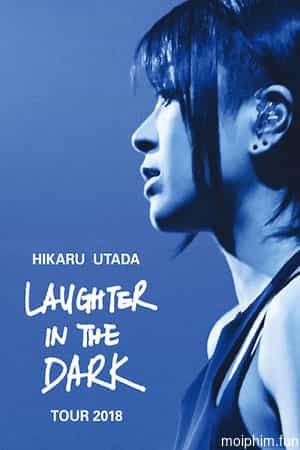 Hikaru Utada: Tiếng cười trong bóng tối 2018