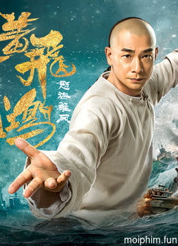 Hoàng Phi Hồng: Nộ Hải Hùng Phong