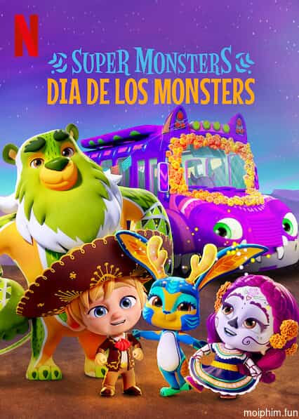 Hội Quái Siêu Cấp: Ngày hội quái vật (Super Monsters: Dia de los Monsters) [2020]