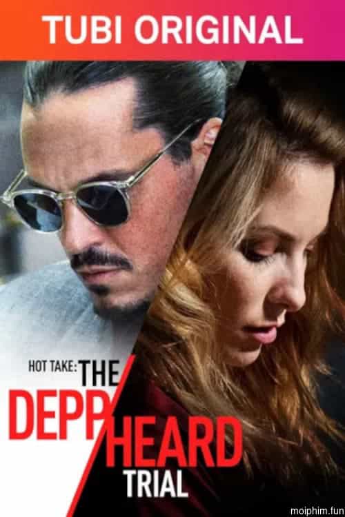 Hot Take: The Depp/Heard Trial (Hot Take: The Depp/Heard Trial) [2022]