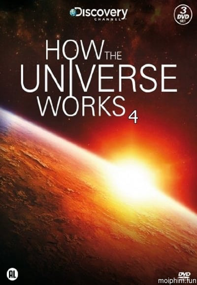 Vũ trụ hoạt động như thế nào (Phần 4) (How the Universe Works (Season 4)) [2015]