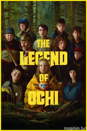 Huyền Thoại Ochi (The Legend of Ochi) [2025]