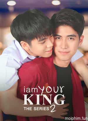 I Am Your King 2