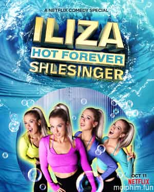 Iliza Shlesinger: Mãi nóng bỏng