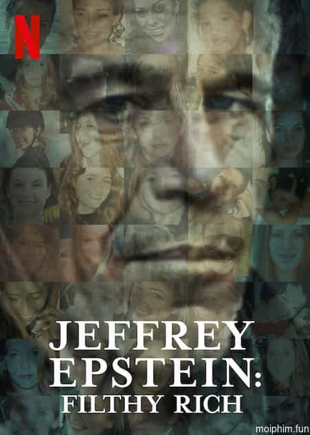 Jeffrey Epstein: Giàu có và đồi bại