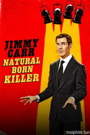 Jimmy Carr: Natural Born Killer