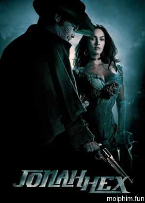 Jonah Hex: Trùm Săn Tiền Thưởng (Jonah Hex) [2010]