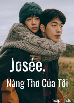 Josée, Nàng Thơ Của Tôi