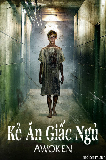 Kẻ Ăn Giấc Ngủ (Awoken) [2019]