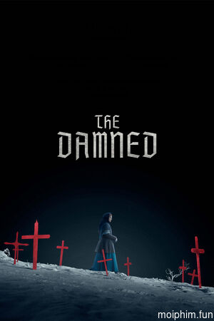 Kẻ Bị Nguyền Rủa (The Damned) [2025]