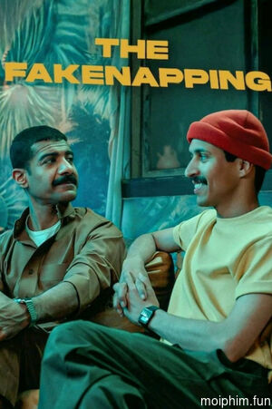 Kế Hoạch Bắt Cóc Vờ (The Fakenapping) [2025]