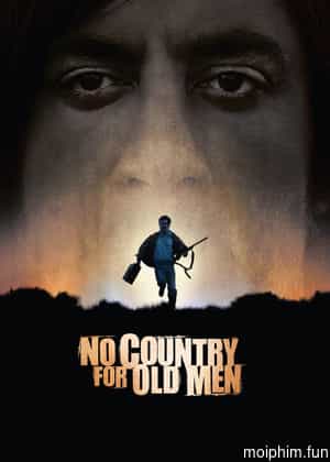 Không Chốn Dung Thân (No Country for Old Men) [2007]